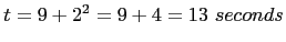 $t = 9 + 2^2 = 9 + 4 = 13\ seconds$